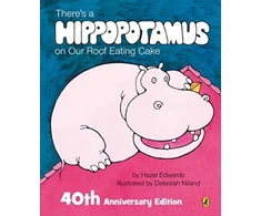 KNYGA Hazel Edwards There's a Hippopotamus on Our Roof Eating Cake 40th Anniversary Edition