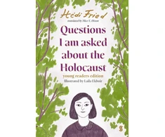 KNYGA Hedi Fried Questions I Am Asked About The Holocaust