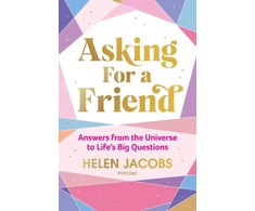 KNYGA Helen Jacobs Asking For A Friend: Answers From The Universe To Life's Big Questions