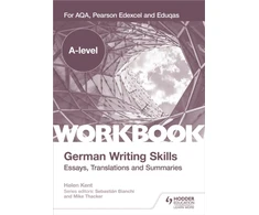 KNYGA Helen Kent A-level German Writing Skills: Essays, Translations and Summaries