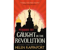 KNYGA Helen Rappaport Caught in the Revolution