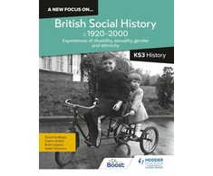 KNYGA Helen Snelson new focus on...British Social History, c.1920–2000 for KS3 History: Experiences of disability, sexuality, gender and ethnicity