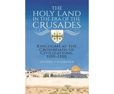 KNYGA Helena Schrader The Holy Land in the Era of the Crusades
