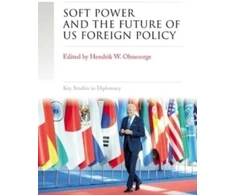 KNYGA Hendrik W Ohnesorge Soft Power and the Future of Us Foreign Policy