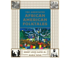 KNYGA Henry Louis Gates, Jr. Annotated African American Folktales