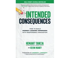 KNYGA Hermant Taneja Intended Consequences: How to Build Market-Leading Companies with Responsible Innovation