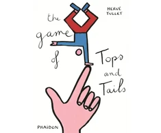 KNYGA Herv Tullet The Game of Tops and Tails
