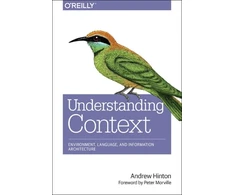 KNYGA Hinton, Andrew (Information architect) Designing Context for User Experiences