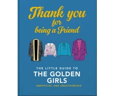KNYGA Hippo Orange Thank You For Being A Friend: The Little Guide to The Golden Girls