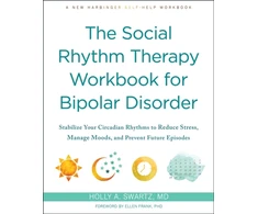KNYGA Holly A Swartz The Social Rhythm Therapy Workbook for Bipolar Disorder