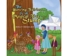 KNYGA Holly Douglas Dancing Fairies on the Magical Tree Stump