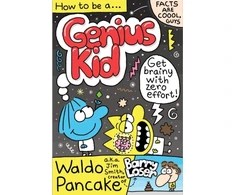 KNYGA How to be a Genius Kid, Get super brainy with Waldo Pancake aka. Jim Smith, creator of Barry Loser!