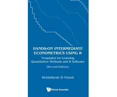 KNYGA Hrishikesh D Vinod Hands-on Intermediate Econometrics Using R: Templates For Learning Quantitative Methods And R Software