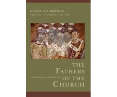 KNYGA Hubertus R Drobner Fathers of the Church – A Comprehensive Introduction