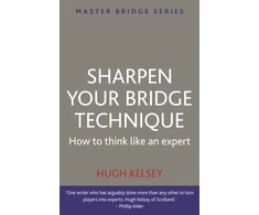KNYGA Hugh Kelsey Sharpen Your Bridge Technique