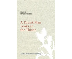 KNYGA Hugh Macdiarmid Drunk Man Looks at the Thistle