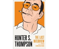 KNYGA Hunter S. Thompson: The Last Interview