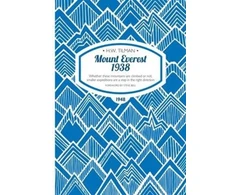 KNYGA H.W. Tilman Mount Everest 1938: Whether These Mountains are Climbed or Not, Smaller Expeditions are a Step in the Right Direction