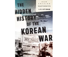 KNYGA I F Stone Hidden History of the Korean War