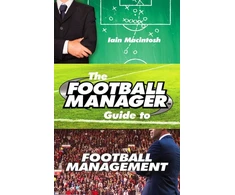 KNYGA Iain Macintosh Football Manager's Guide to Football Management