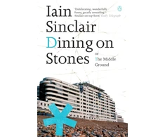 KNYGA Iain Sinclair Dining on Stones