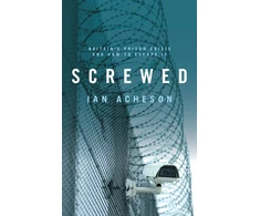KNYGA Ian Acheson Screwed, Britain's Prison Crisis and How To Escape It