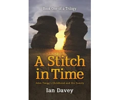 KNYGA Ian Davey Book One of a Trilogy - A Stitch in Time
