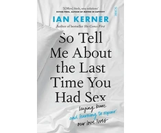 KNYGA Ian Kerner So Tell Me About the Last Time You Had Sex