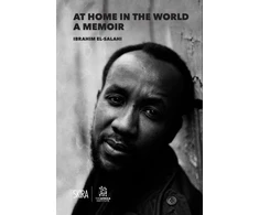 KNYGA Ibrahim El Salahi At Home in the World: A Memoir