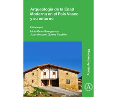 KNYGA Idoia Grau Sologestoa Arqueologia de la Edad Moderna en el Pais Vasco y su entorno