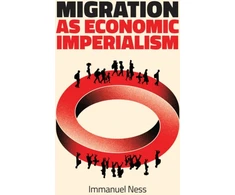 KNYGA Immanuel Ness Migration as Economic Imperialism