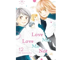 KNYGA Io Sakisaka Love Me, Love Me Not, Vol. 12