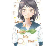 KNYGA Io Sakisaka Love Me, Love Me Not, Vol. 6