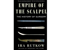 KNYGA Ira Rutkow Empire of the Scalpel