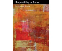 KNYGA Iris Marion Young Responsibility for Justice