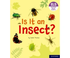 KNYGA Isabel Thomas Essential Letters and Sounds: Essential Phonic Readers: Oxford Reading Level 5: Is It an Insect?