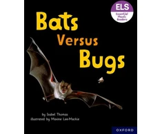 KNYGA Isabel Thomas Essential Letters and Sounds: Essential Phonic Readers: Oxford Reading Level 3: Bats versus Bugs