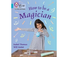 KNYGA Isabel Thomas How to be a Magician!