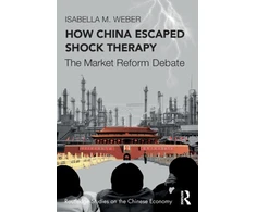 KNYGA Isabella Weber How China Escaped Shock Therapy