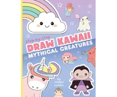 KNYGA Isobel Lundie Draw Kawaii: Cute Mythical Creatures