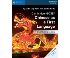 KNYGA Ivy Liu So Ling Cambridge IGCSE® Chinese as a First Language Teacher's Book