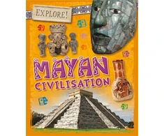 KNYGA Izzi Howell Explore!: Mayan Civilisation