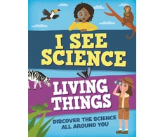 KNYGA Izzi Howell I See Science: Living Things