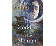 KNYGA J. A. Kent PhD Goddess and the Shaman