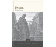 KNYGA J Paul Tanner Daniel: Evangelical Exegetical Commentary