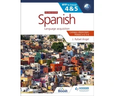 KNYGA J Rafael Angel Spanish for the IB MYP 4&amp;5 (Capable-Proficient/Phases 3-4, 5-6): MYP by Concept Second Edition