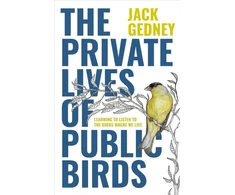 KNYGA Jack Gedney The Private Lives of Public Birds
