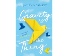KNYGA Jaclyn Moriarty Gravity Is the Thing