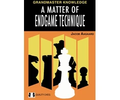 KNYGA Jacob Aagaard Matter of Endgame Technique