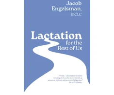 KNYGA Jacob Engelsman Lactation for the Rest of Us